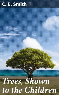 Trees, Shown to the Children