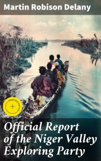 Official Report of the Niger Valley Exploring Party