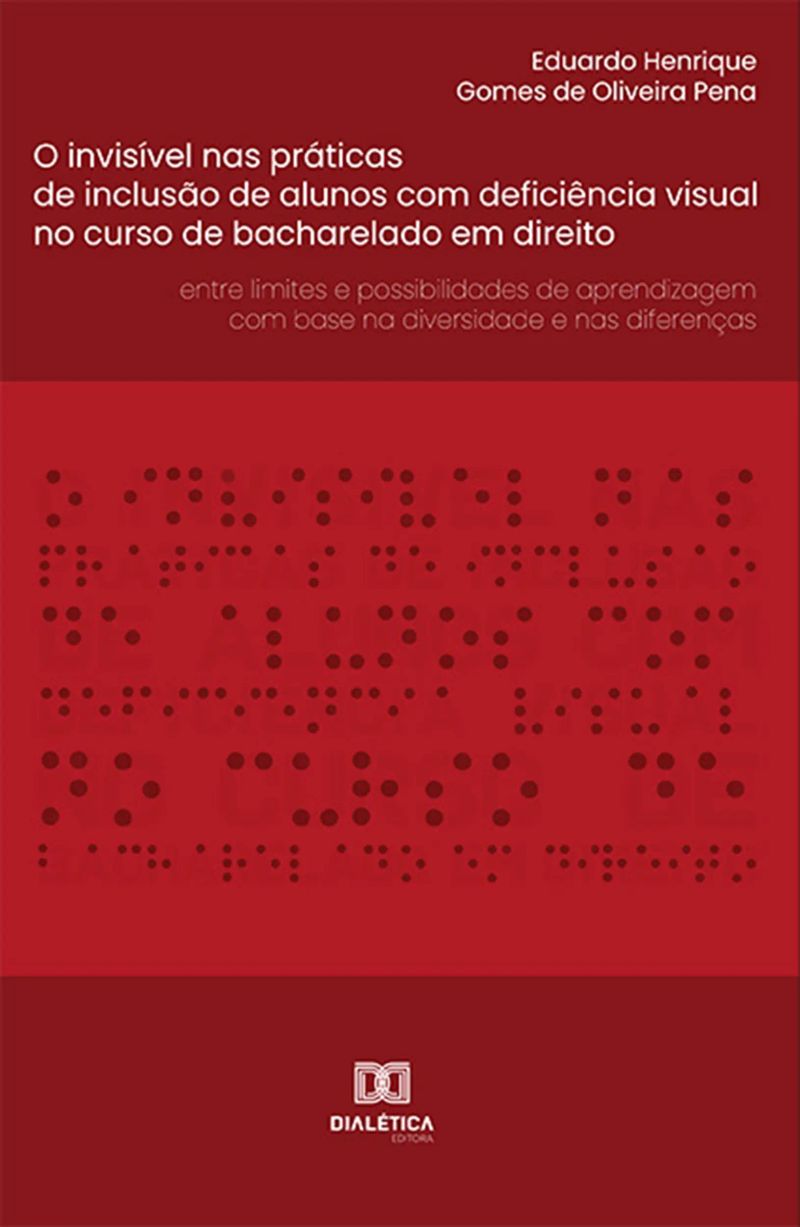 O invisível nas práticas de inclusão de alunos com deficiência visual no curso de bacharelado em direito