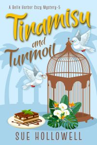 Tiramisu and Turmoil - A Belle Harbor Cozy Mystery - Book 5