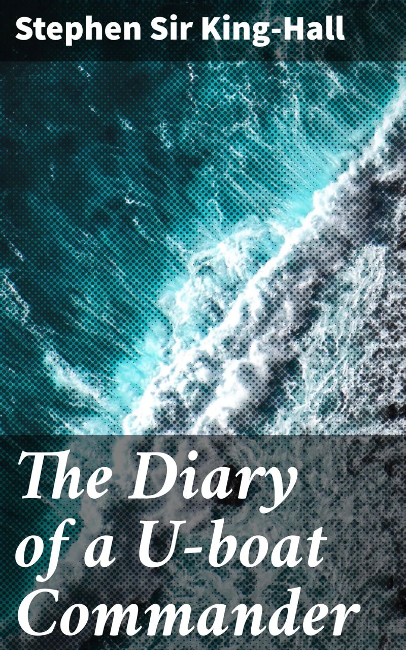 The Diary of a U-boat Commander