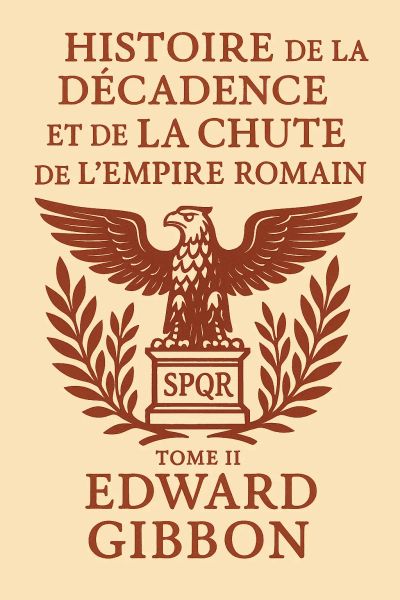 Histoire de la décadence et de la chute de l'Empire romain — Tome II