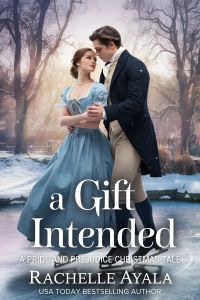 A Gift Intended: A Pride and Prejudice Christmas Tale