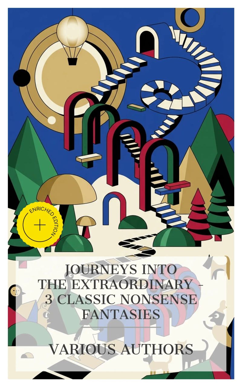 Journeys into the Extraordinary – 3 Classic Nonsense Fantasies
