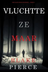 Vluchtte Ze Maar (Een Kate Wise Mysterie — Boek 5)