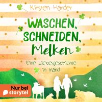 Waschen, Schneiden, Melken: Eine Liebesgeschichte in Irland