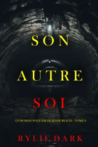 Son autre soi (Un roman policier de Jessie Reach – Tome 2)