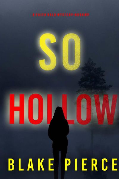 So Hollow (A Faith Bold FBI Suspense Thriller—Book Seventeen)