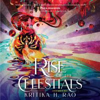 The Rise of the Celestials