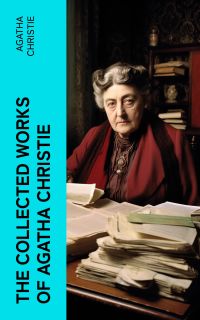 The Collected Works of Agatha Christie