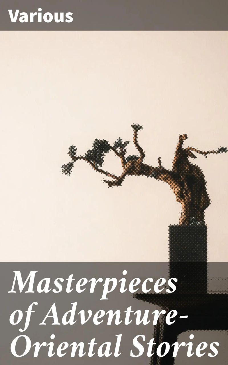 Masterpieces of Adventure—Oriental Stories