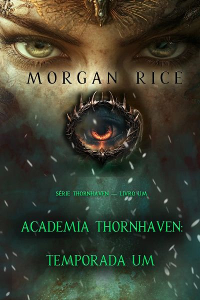 Academia Thornhaven: Temporada Um (Série Thornhaven — Livro Um)