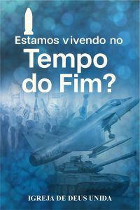 Estamos vivendo no Tempo do Fim?