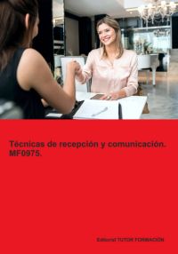 Técnicas De Recepción Y Comunicación. Mf0975.