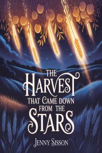 The Harvest That Came Down from the Stars