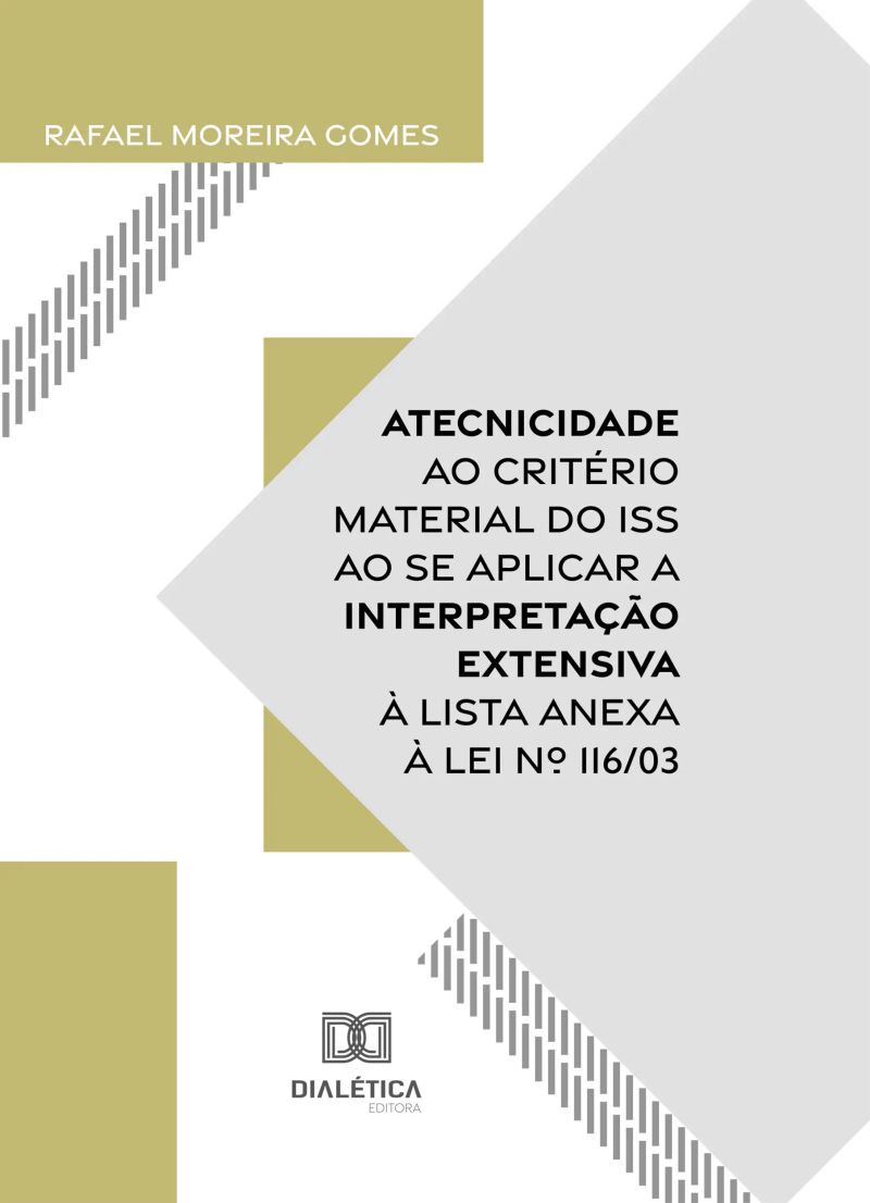 Atecnicidade ao Critério Material do ISS ao se Aplicar a Interpretação Extensiva à Lista Anexa à Lei nº 116/03