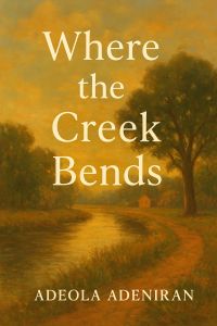 Where the Creek Bends