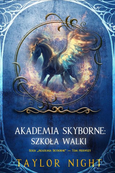 Akademia Skyborne: Szkoła walki (Seria Akademia Skyborne — Tom pierwszy)