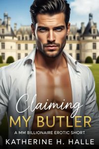 Claiming Him (Gay Billionaire x Butler Short)
