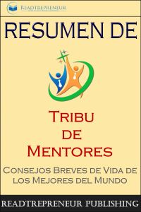 Resumen De ”Tribu De Mentores”