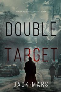 Double Target (A Tyler Wolf Espionage Thriller—Book 7)
