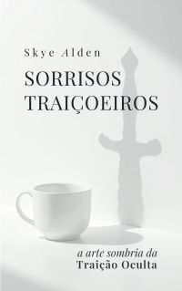 Sorrisos Traiçoeiros