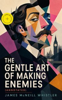 The Gentle Art of Making Enemies (Annotated)