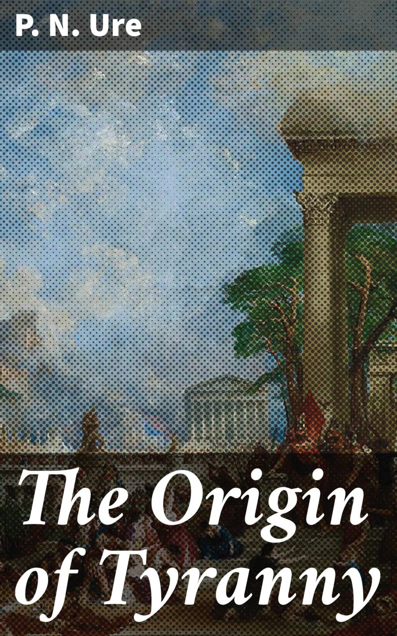 The Origin of Tyranny
