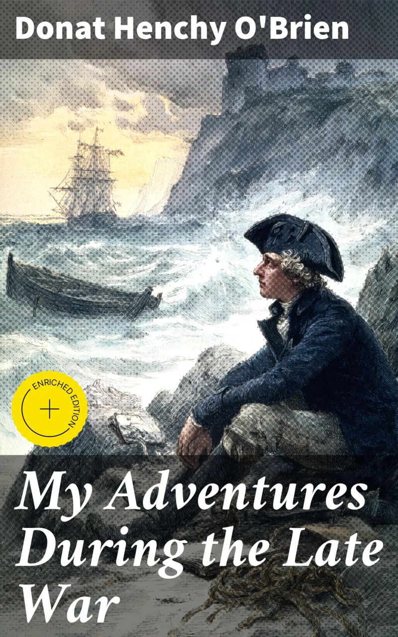 My Adventures During the Late War