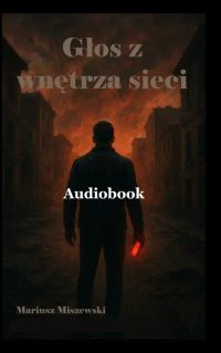 Głos z wnętrza sieci