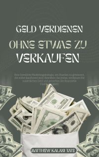 Geld verdienen , ohne etwas zu verkaufen