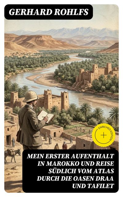Mein erster Aufenthalt in Marokko und Reise südlich vom Atlas durch die Oasen Draa und Tafilet