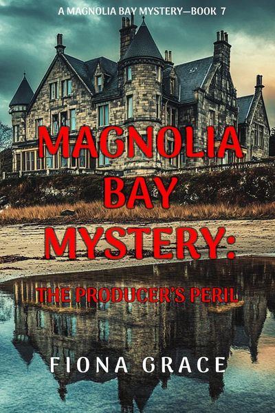 The Producer’s Peril (A Magnolia Bay Mystery—Book Seven)
