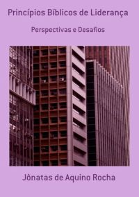 Princípios Bíblicos De Liderança
