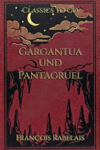 Gargantua und Pantagruel