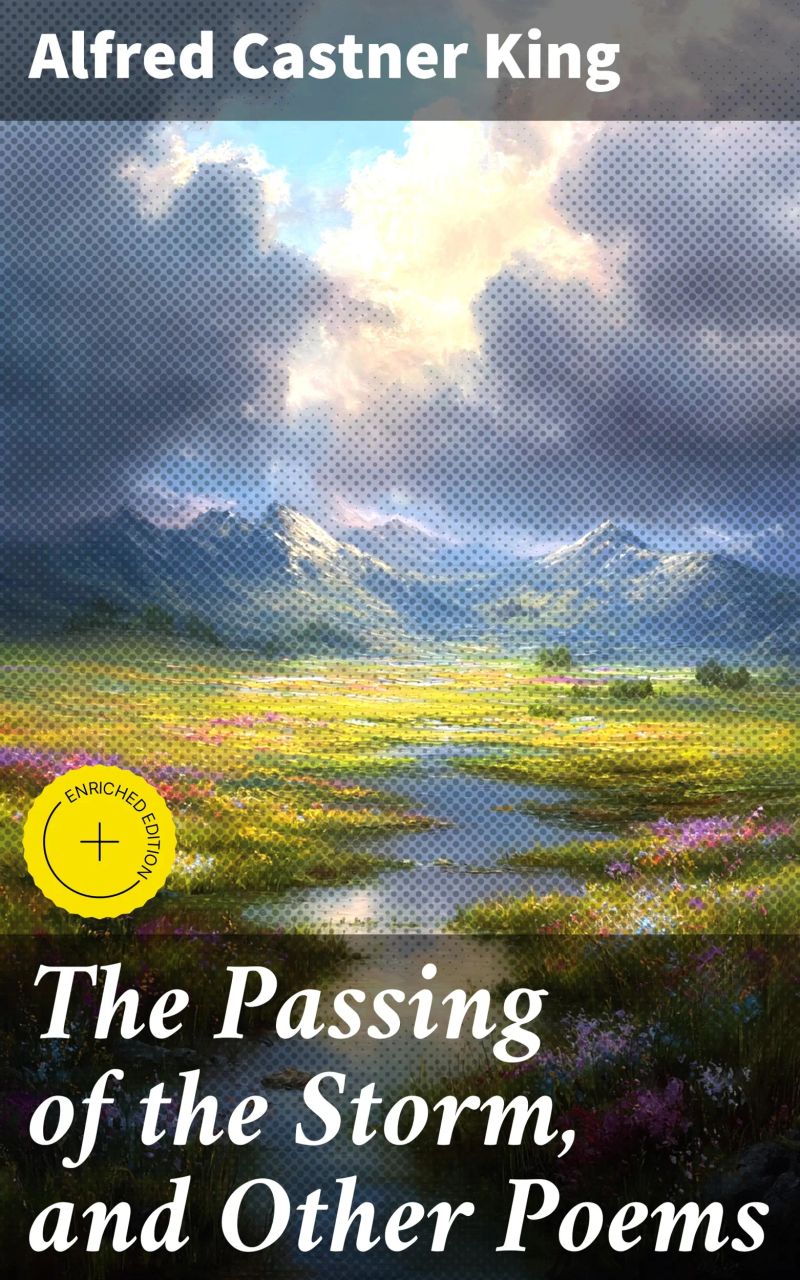 The Passing of the Storm, and Other Poems