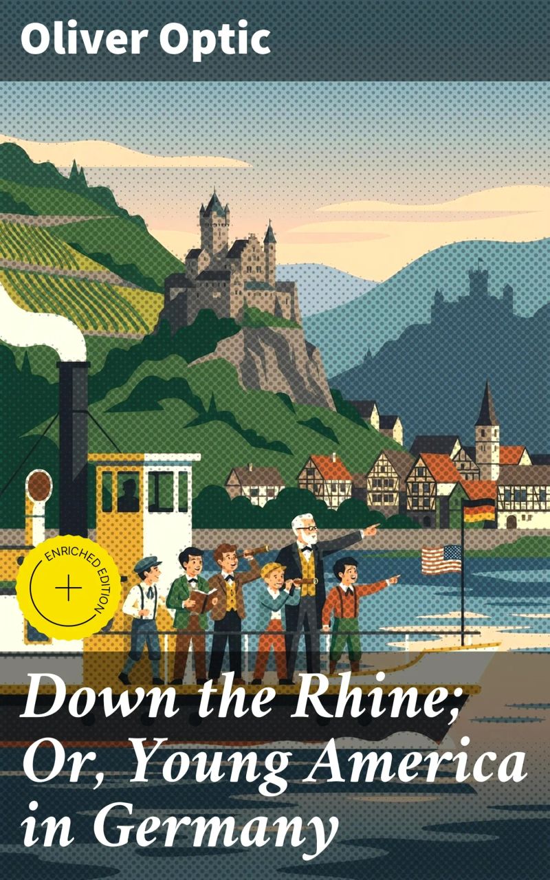Down the Rhine; Or, Young America in Germany