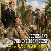 Jeeves and the Unbidden Guest