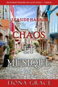 Chaos et musique (Un roman policier de Lacey Doyle — tome 10)