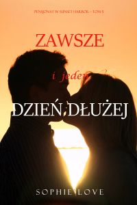 Zawsze i jeden dzień dłużej (Pensjonat w Sunset Harbor—Tom 5)
