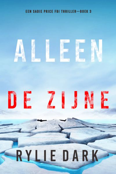 Alleen De Zijne (Een Sadie Price FBI Thriller—Boek 3)