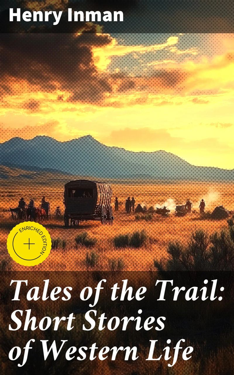 Tales of the Trail: Short Stories of Western Life