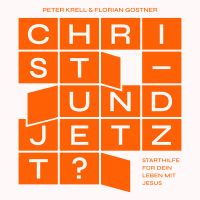 Christ – und jetzt?