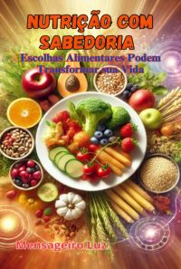 Nutrição Com Sabedoria