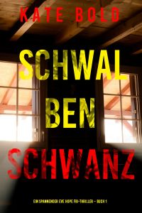 Schwalbenschwanz (Ein spannender Eve Hope FBI-Thriller – Buch 1)