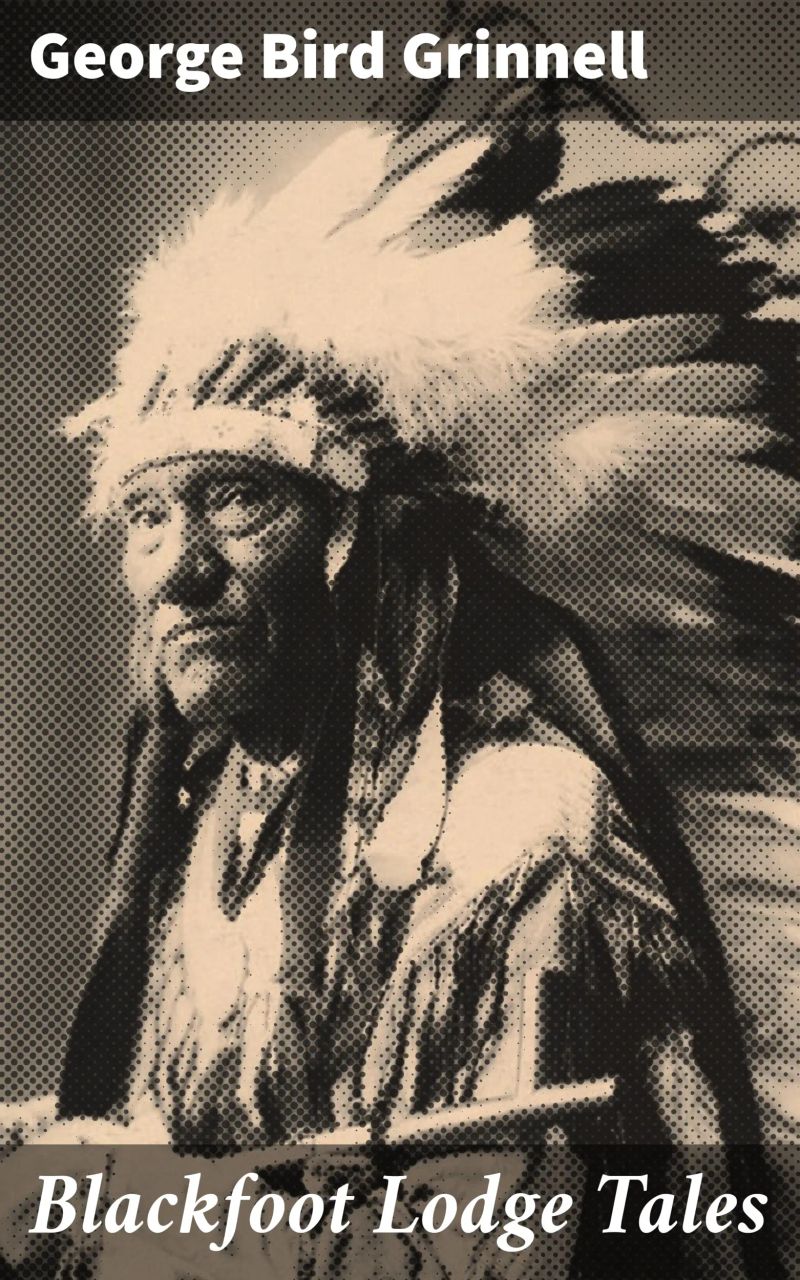 Blackfoot Lodge Tales