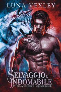 Selvaggio e Indomabile
