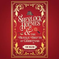 Sherlock Holmes and the Twelve Thefts of Christmas