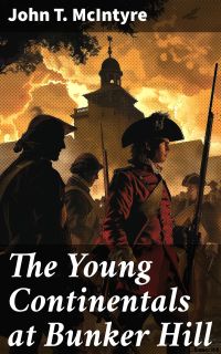 The Young Continentals at Bunker Hill