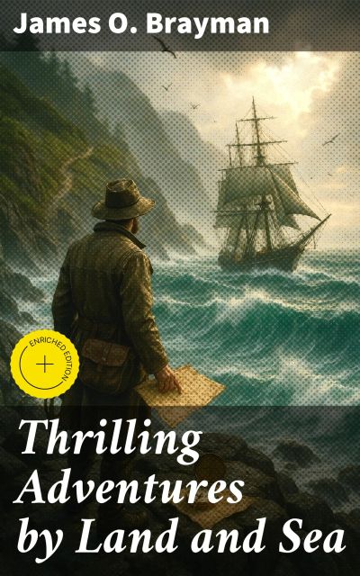Thrilling Adventures by Land and Sea